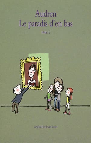 Le paradis d'en bas. Tome 2