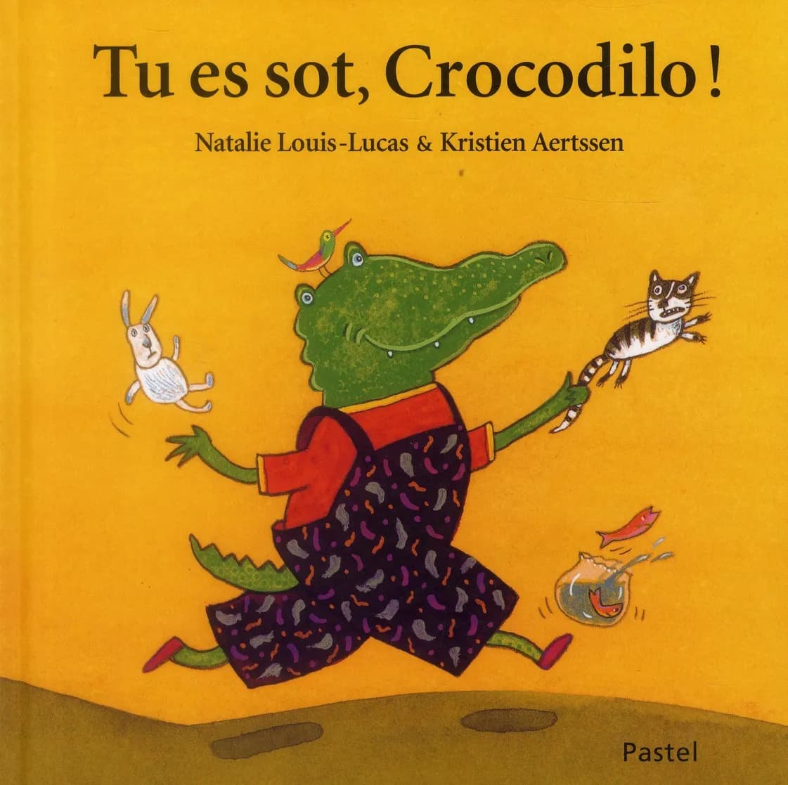 Tu es sot, Crocodilo !
