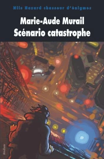 Scénario catastrophe (Nouvelle édition) Marie-Aude Murail