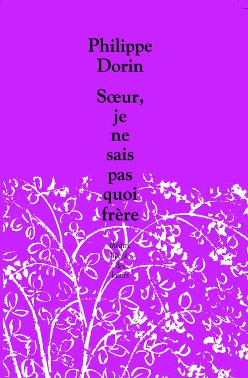 Soeur, je ne sais pas quoi frère