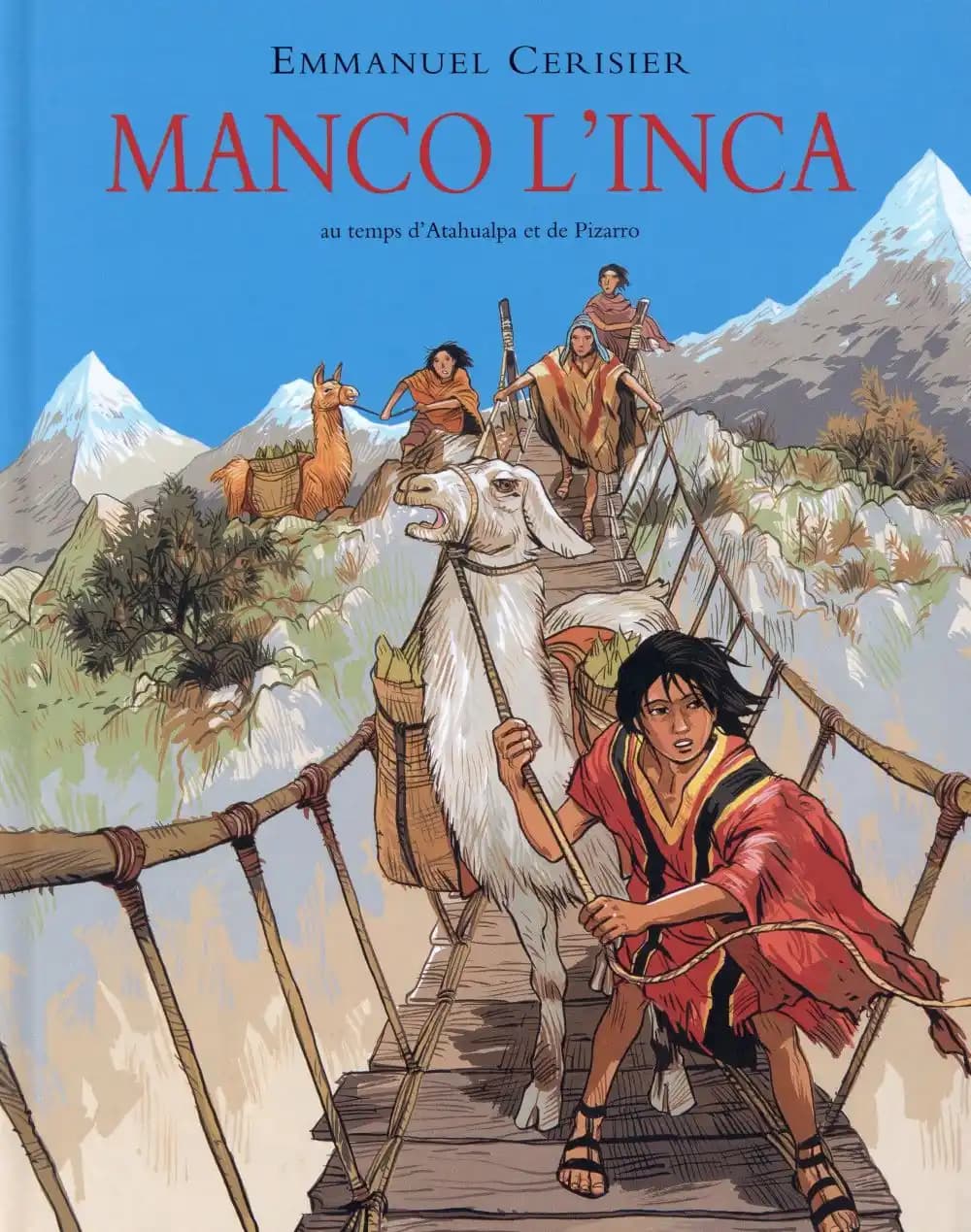 Manco l'Inca : au temps d'Atahualpa et de Pizarro
