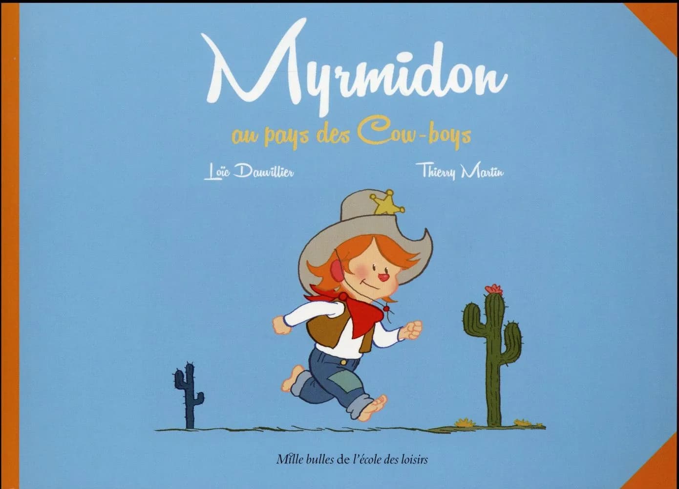 Myrmidon au pays des cow-boys