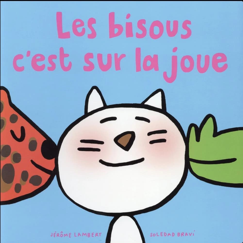 Les bisous c'est sur la joue
