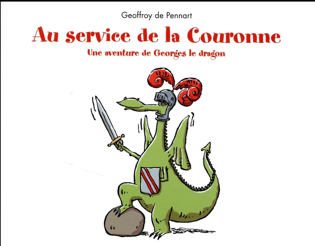 Au service de la Couronne : une aventure de Georges le dragon