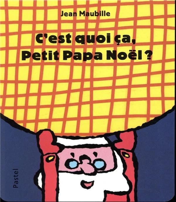 C'est quoi ça, Petit Papa Noël ?