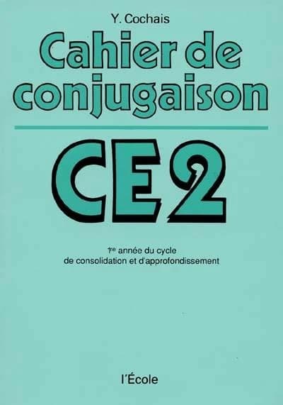 Cahier de conjugaison : C.E. 2