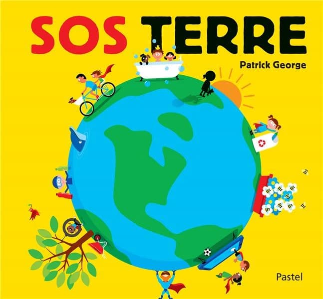 SOS Terre : que faire pour sauver notre planète ?