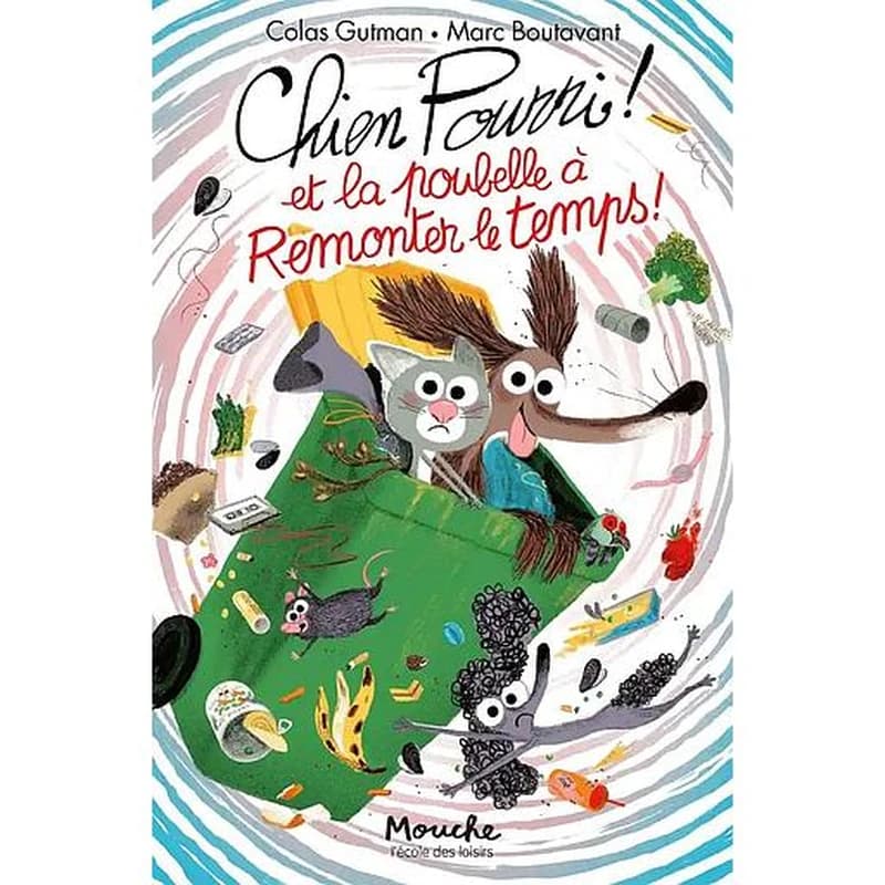 Chien Pourri et la poubelle à remonter le temps