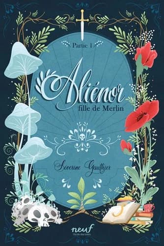 Aliénor, fille de Merlin. Partie 1