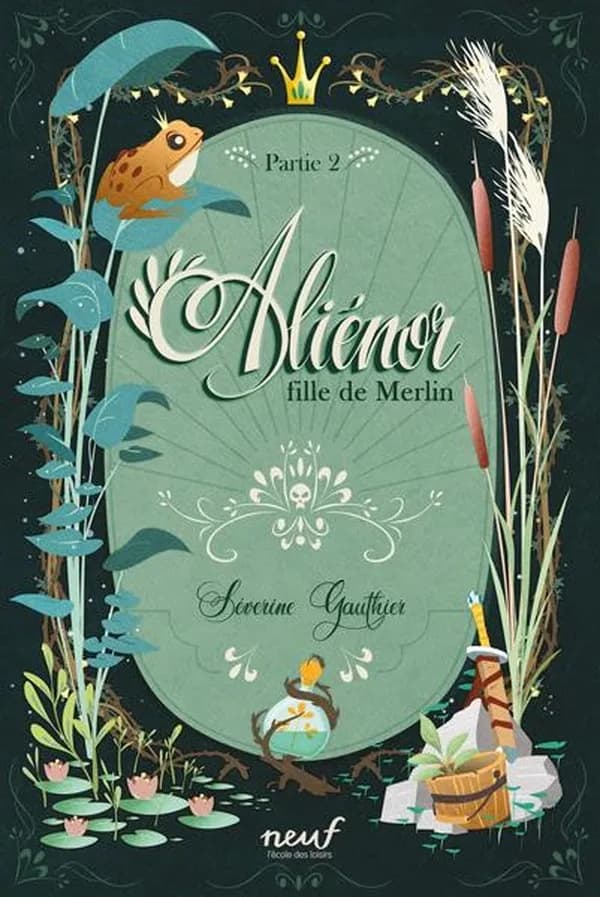 Aliénor, fille de Merlin. Partie 2