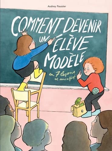 Comment devenir un élève modèle : en 7 leçons et sans ce fatigé