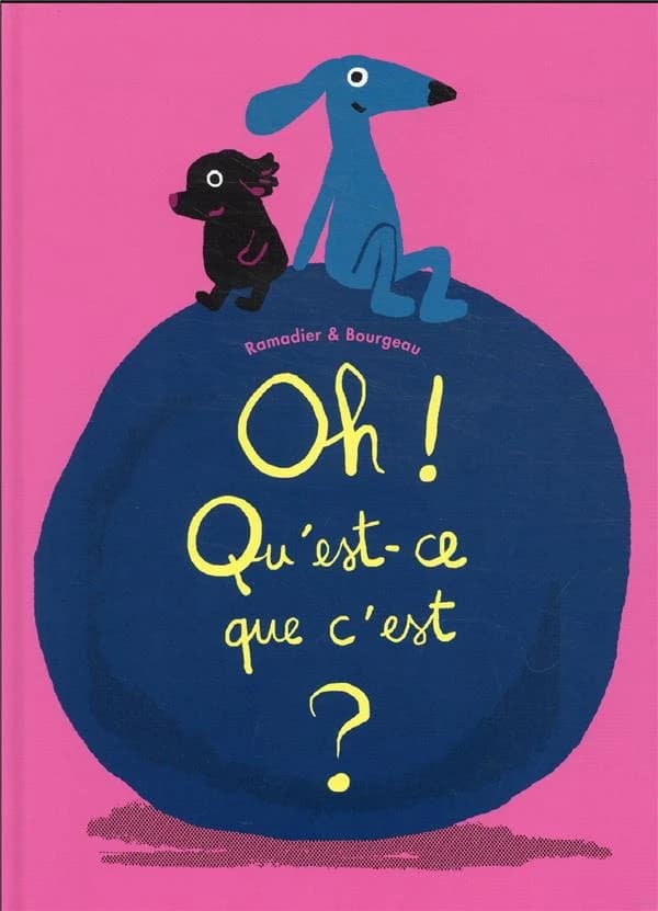 Oh ! Qu'est-ce que c'est ?