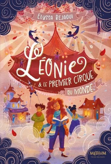 Léonie & le premier cirque du monde