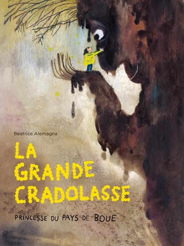 La grande Cradolasse : princesse du pays de Boue
