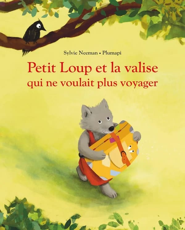 Petit loup et la valise qui ne voulait plus voyager