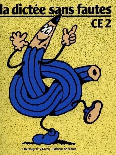 La Dictée sans faute : C.E. 2