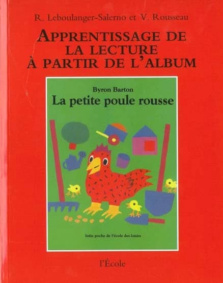 Apprentissage de la lecture à partir de l'album "La petite poule rousse" de Byron Barton