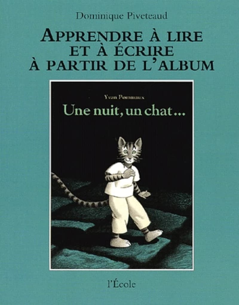 Apprendre à lire et à écrire à partir de l'album "Une nuit, un chat" d'Yvan Pommaux...