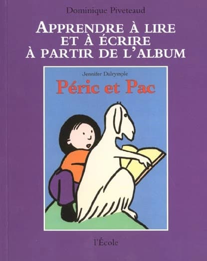 Apprendre à lire et à écrire à partir de l'album "Péric et Pac" de Jennifer Dalrymple...