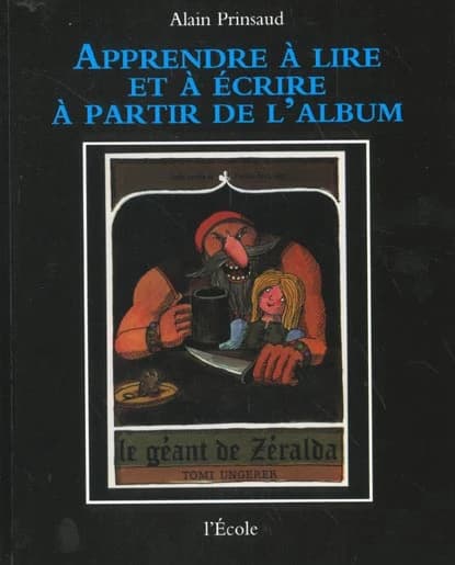 Apprendre à lire et à écrire à partir de l'album "Le géant de Zéralda" de Tomi Ungerer