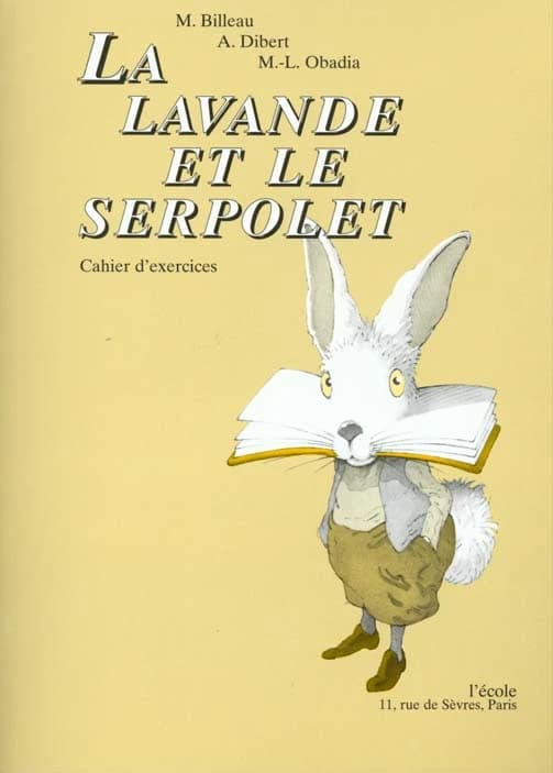 La lavande et le serpolet : cahier d'exercices