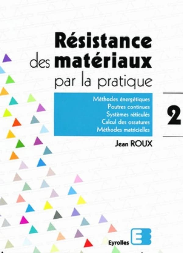 Résistance des matériaux par la pratique