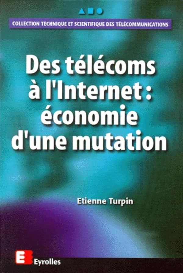 Des télécoms à l'Internet : économie d'une mutation