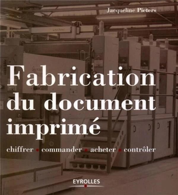 Fabrication du document imprimé : chiffrer, commander, acheter, contrôler