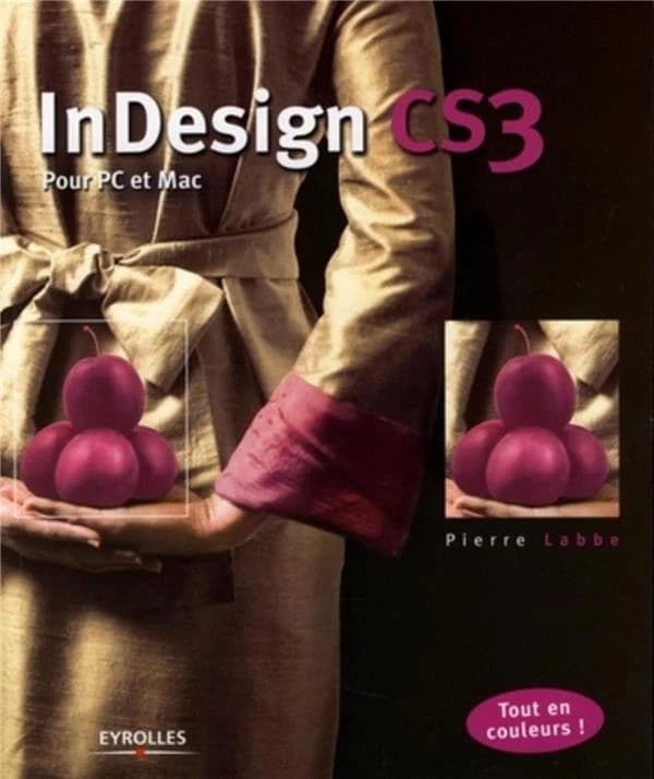 InDesign CS3 : pour PC et Mac