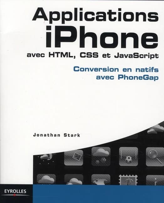 Applications iPhone avec HTML, CSS et JavaScript : conversion en natifs avec PhoneGap
