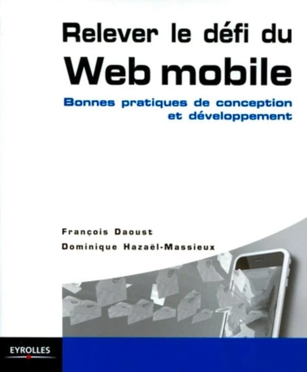 Relever le défi du Web mobile : bonnes pratiques de conception et développement