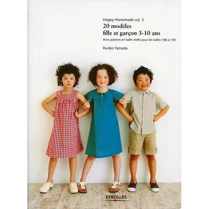 20 modèles fille et garçon 3-10 ans : avec patrons en taille réelle pour les tailles 100 à 130