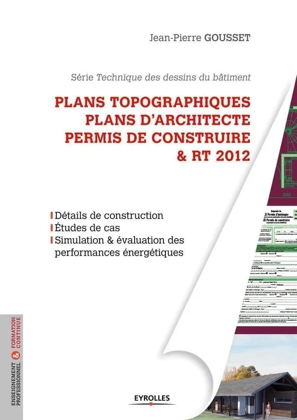 Plans topographiques, plans d'architecte, permis de construire & RT 2012