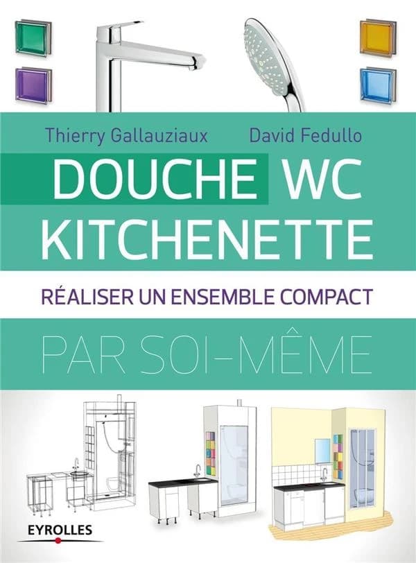 Douche, WC, kitchenette : réaliser un ensemble compact par soi-même