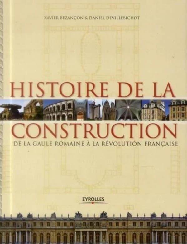 Histoire de la construction en France, de la Gaule romaine à la Révolution française