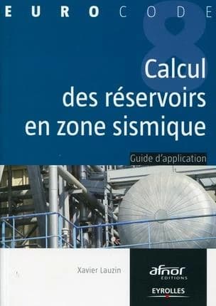 Le calcul des réservoirs en zone sismique : guide d'application de l'Eurocode 8