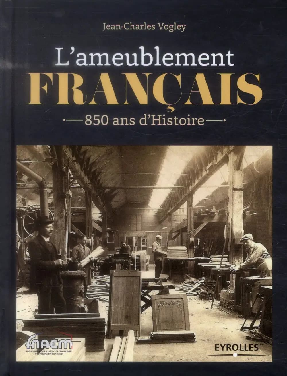 L'ameublement français : 850 ans d'histoire