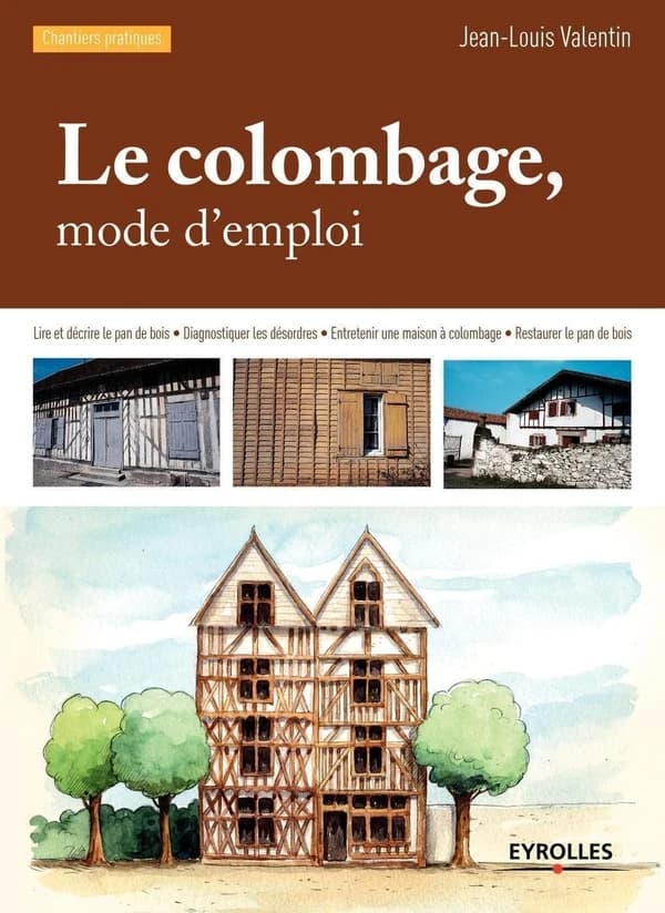 Le colombage ; mode d'emploi (3e édition)