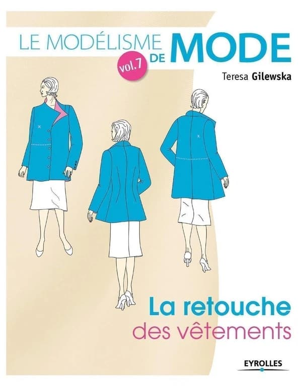 La retouche des vêtements (2e éd.) Teresa Gilewska