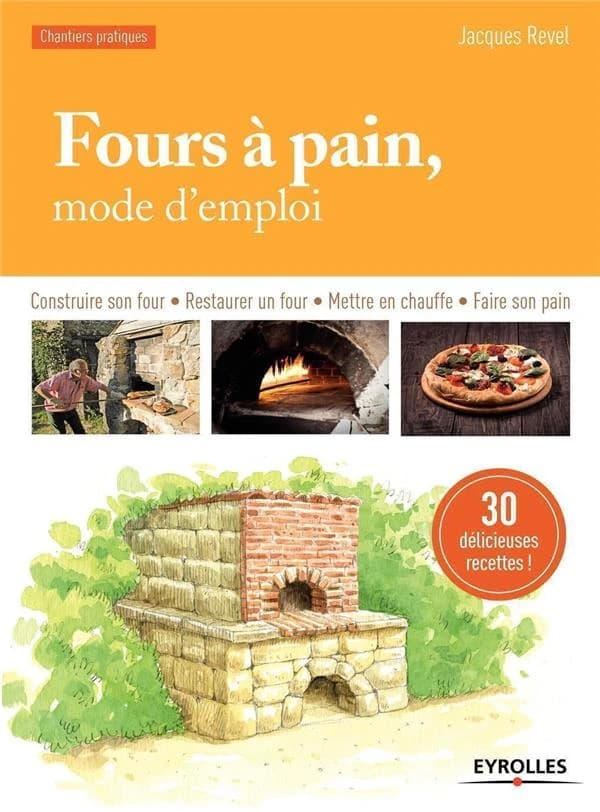 Fours à pain : mode d'emploi (2e éd.) Jacques Revel ; avec la collaboration technique de M. Baron-Languet