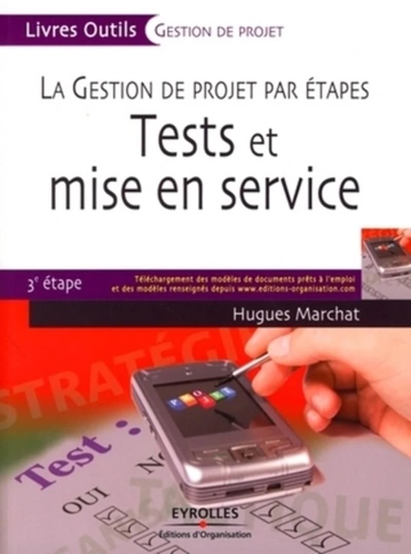 Tests et mise en service : la gestion de projet par étapes : 3e étape