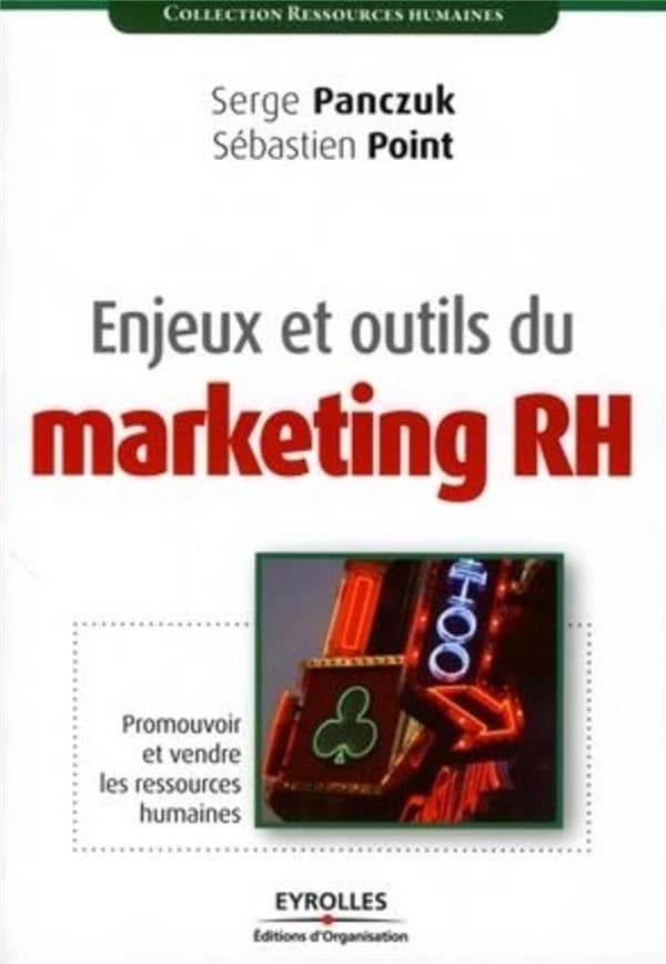 Enjeux et outils du marketing RH : promouvoir et vendre les ressources humaines