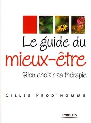 Le guide du mieux-être : bien choisir sa thérapie