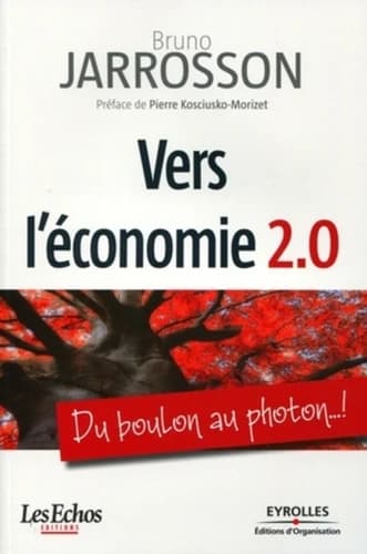 Vers l'économie 2.0 : du boulon au photon !