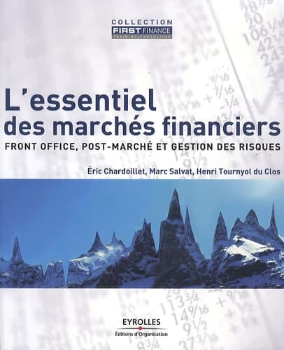 L'essentiel des marchés financiers : front office, post-marché et gestion des risques