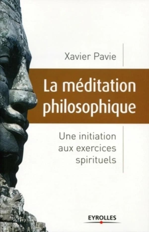 La méditation philosophique : une initiation aux exercices spirituels