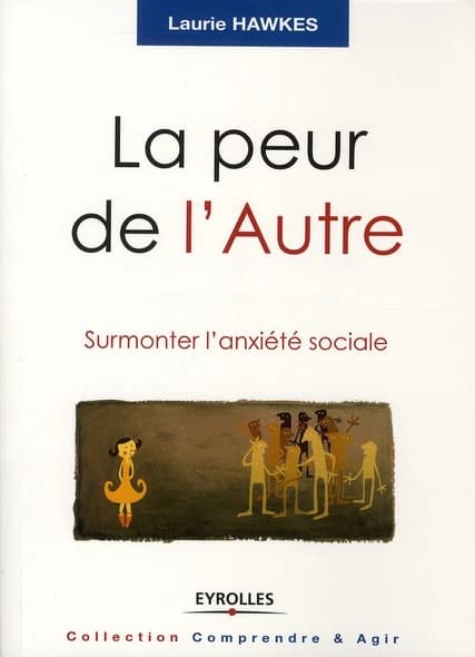 La peur de l'autre : surmonter l'anxiété sociale
