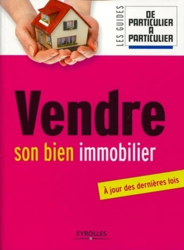 Vendre son bien immobilier ([Éd. 2011 à jour des dernières lois]) "De particulier à particulier" ; coordonné par Jean-Michel Guérin ; avec la collaboration de Laurent Lamielle