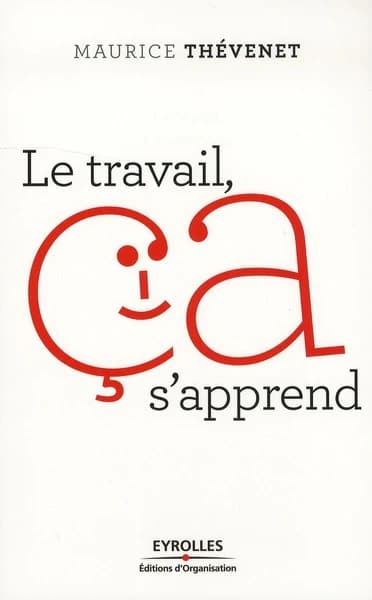 Le travail, ça s'apprend !