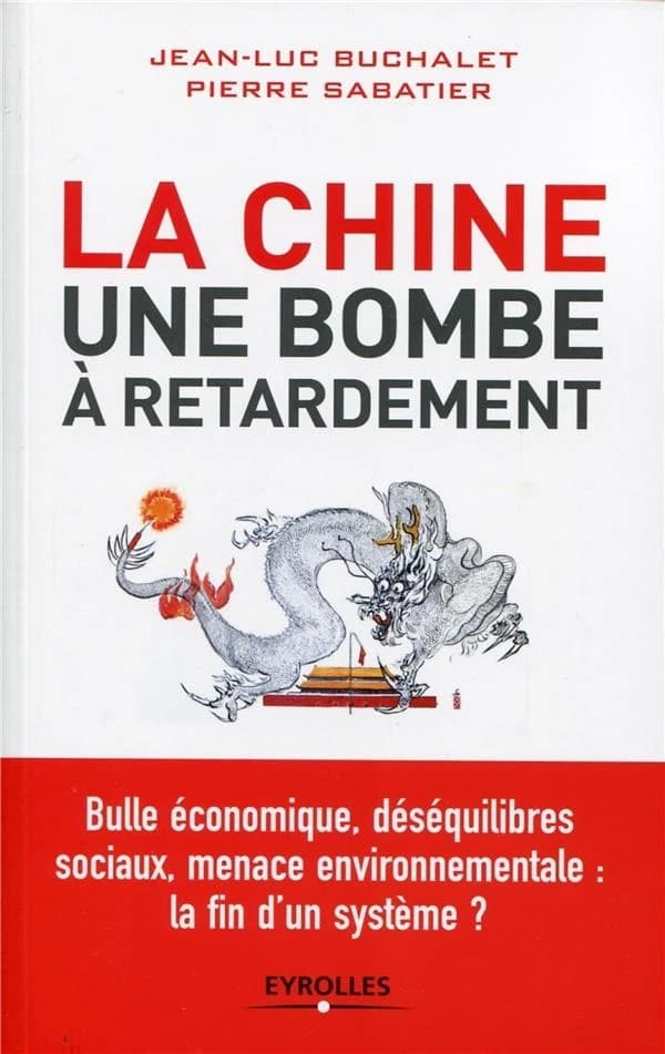La chine, une bombe à retardement : bulle économique, déséquilibres sociaux, menace environnementale, la fin d'un système ?